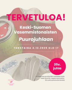 Puurojuhla ja Keski-Suomen Vasemmistonaisten 35v. juhlat 4.12.2025 klo 16-19.
